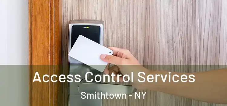 Access Control Services Smithtown - NY