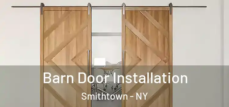 Barn Door Installation Smithtown - NY