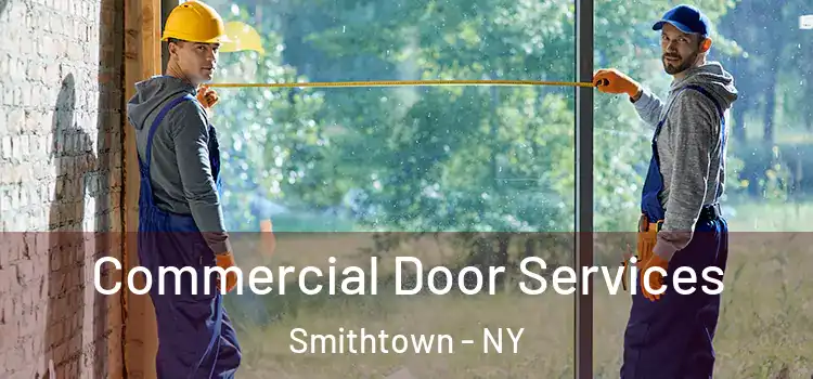 Commercial Door Services Smithtown - NY