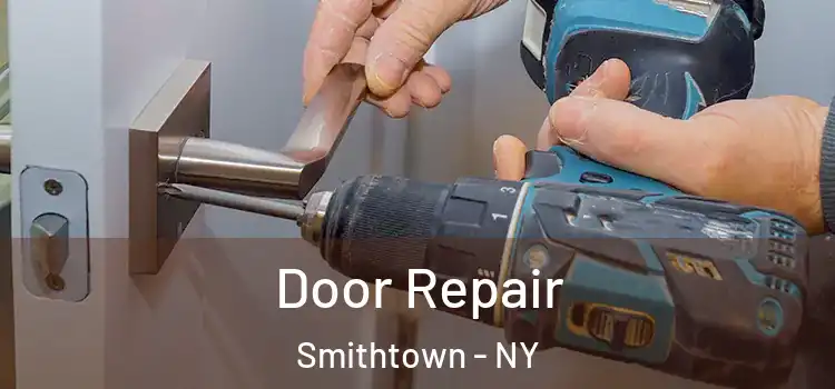 Door Repair Smithtown - NY
