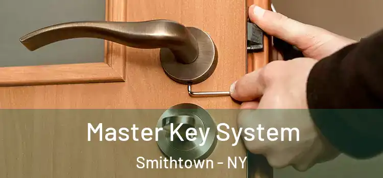 Master Key System Smithtown - NY