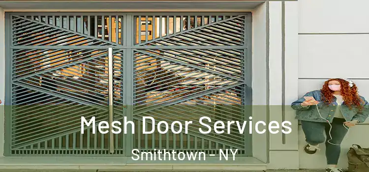 Mesh Door Services Smithtown - NY