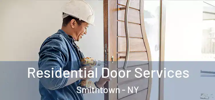 Residential Door Services Smithtown - NY